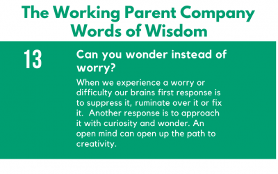 13) Can you wonder instead of worry?