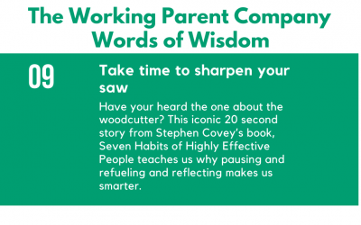 9) Take time to sharpen the saw.